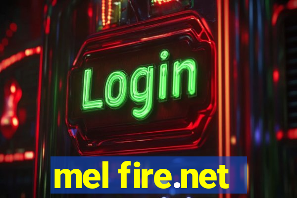 mel fire.net